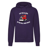 "Slip The Clutch in The Bull Nose Truck" Hoodie