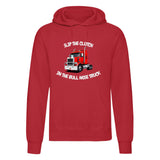 "Slip The Clutch in The Bull Nose Truck" Hoodie