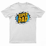 Father's Day - Super Dad T-Shirt