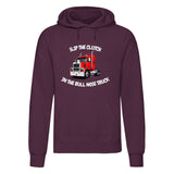 Adults "Slip The Clutch in The Bull Nose Truck" Printed Pullover Hoodie