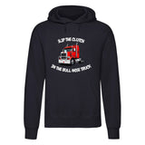 Adults "Slip The Clutch in The Bull Nose Truck" Printed Pullover Hoodie