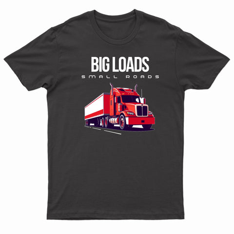 Adults "Big Loads on Small Roads" Truck Printed T-Shirt