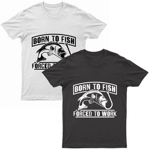 Adults "Born To Fish - Forced To Work" Printed T-Shirt