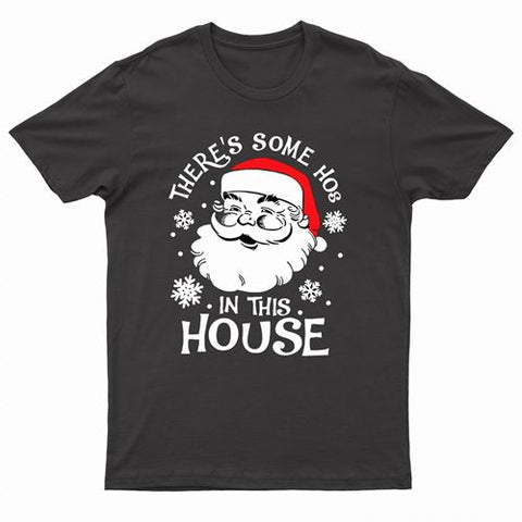 Adults XMS5 "There's Some Hos in This House" T-Shirt